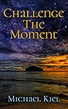 Challenge the Moment