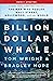 Billion Dollar Whale: The M...
