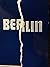 Berlin: Crisis and Challenge