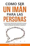 Cómo ser un imán ...