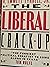 The Liberal Crack-Up by R. Emmett Tyrrell Jr.
