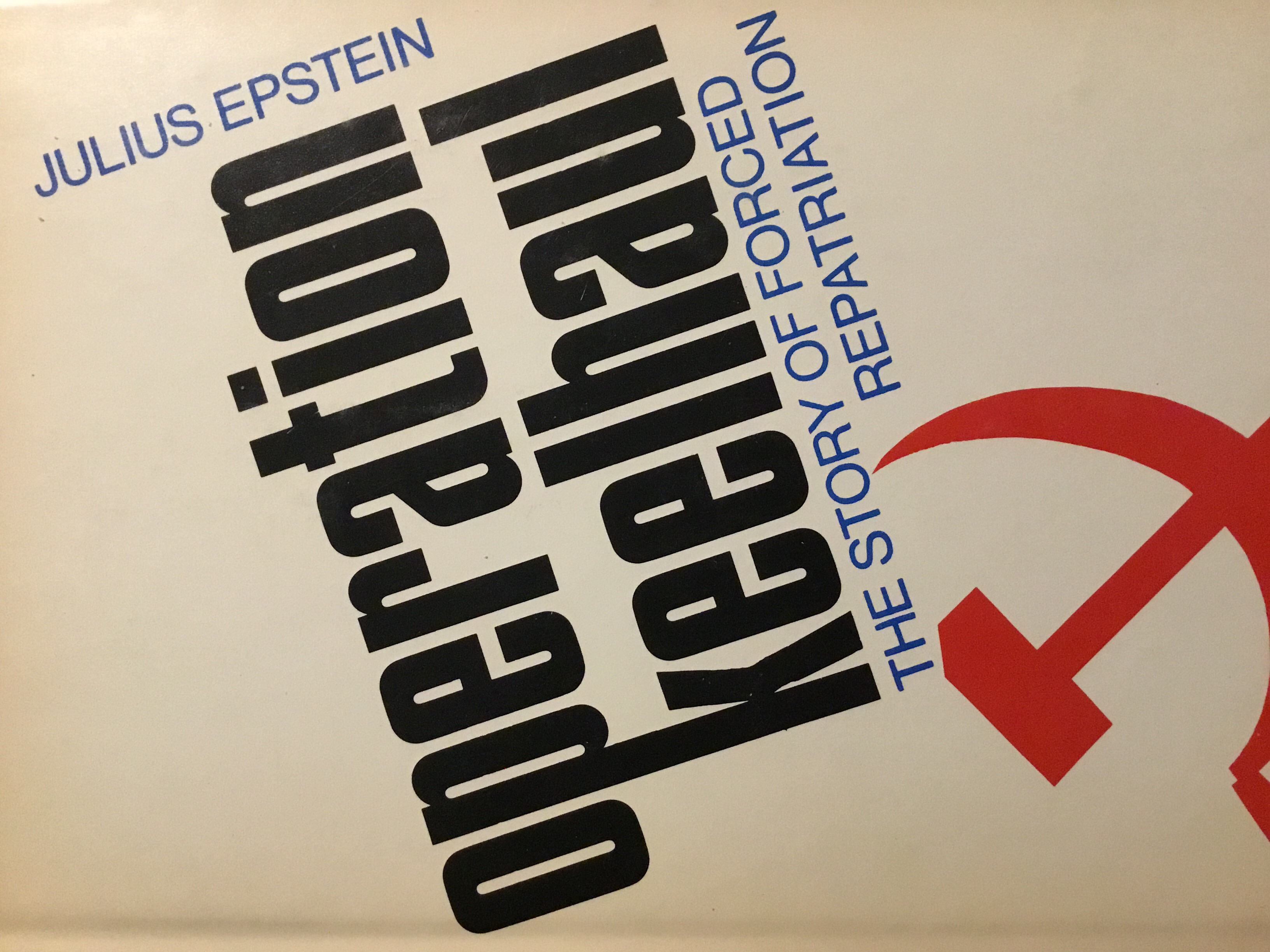 Operation Keelhaul; The Story of Forced Repatriation from 1944 to the Present. (Hardcover)