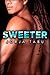 Sweeter (How Do You Want It...