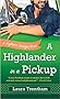 A Highlander in a Pickup by Laura Trentham