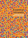 Essential intranets: inspiring sites that deliver business value