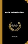 Rosalie And Le Chauffeur... (French Edition)