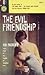 The Evil Friendship by Vin Packer