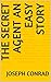 The SECRET AGENT an easy story