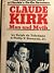 Claude Kirk--man and myth (An Anthem book)
