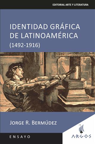 Identidad gráfica de Latinoamérica (1492-1916)