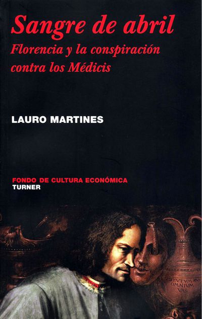 Sangre de abril. Florencia y la conspiración contra los Médicis