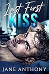 Last First Kiss by Jane Anthony