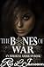 The Bones of War (Immortal ...