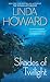 Shades Of Twilight by Linda Howard