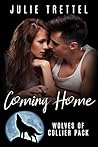 Coming Home by Julie Trettel