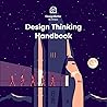 Design Thinking Handbook by Eli Woolery