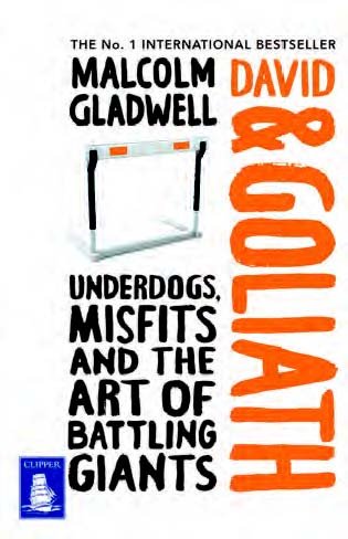 David and Goliath: Underdogs, Misfits and the Art of Battling Giants