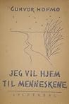 Jeg vil hjem til menneskene Jeg vil hjem til menneskene