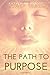 The Path to Purpose
