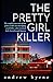 The Pretty Girl Killer by Andrew Byrne