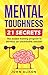 Mental Toughness 21 Secrets...