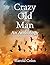 Crazy Old Man: An Anthology