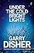 Under the Cold Bright Lights