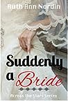 Suddenly a Bride by Ruth Ann Nordin