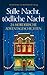 Stille Nacht, tödliche Nach...