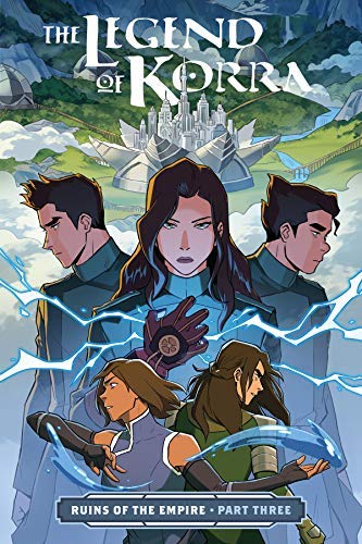 The Legend of Korra: Ruins of the Empire, Part Three (Ruins of the Empire, #3)