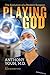 Playing God: The Evolution of a Modern Surgeon