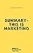 Summary - This Is Marketing...