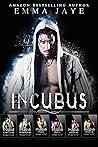 Incubus Box Set by Emma Jaye Incubus Box Set by Emma Jaye