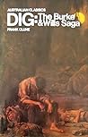 Dig: The Burke & Wills Saga Dig: The Burke & Wills Saga