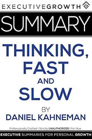 Summary: Thinking, Fast and Slow by Daniel Kahneman