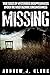 Missing: True Cases of Mysterious Disappearances under the Most Bizarre Circumstances