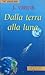 Dalla terra alla luna