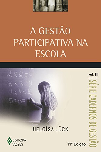 A gestão participativa na escola (série cadernos de gestão, #3)