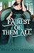 Fairest of Them All by Ruth Ann Nordin
