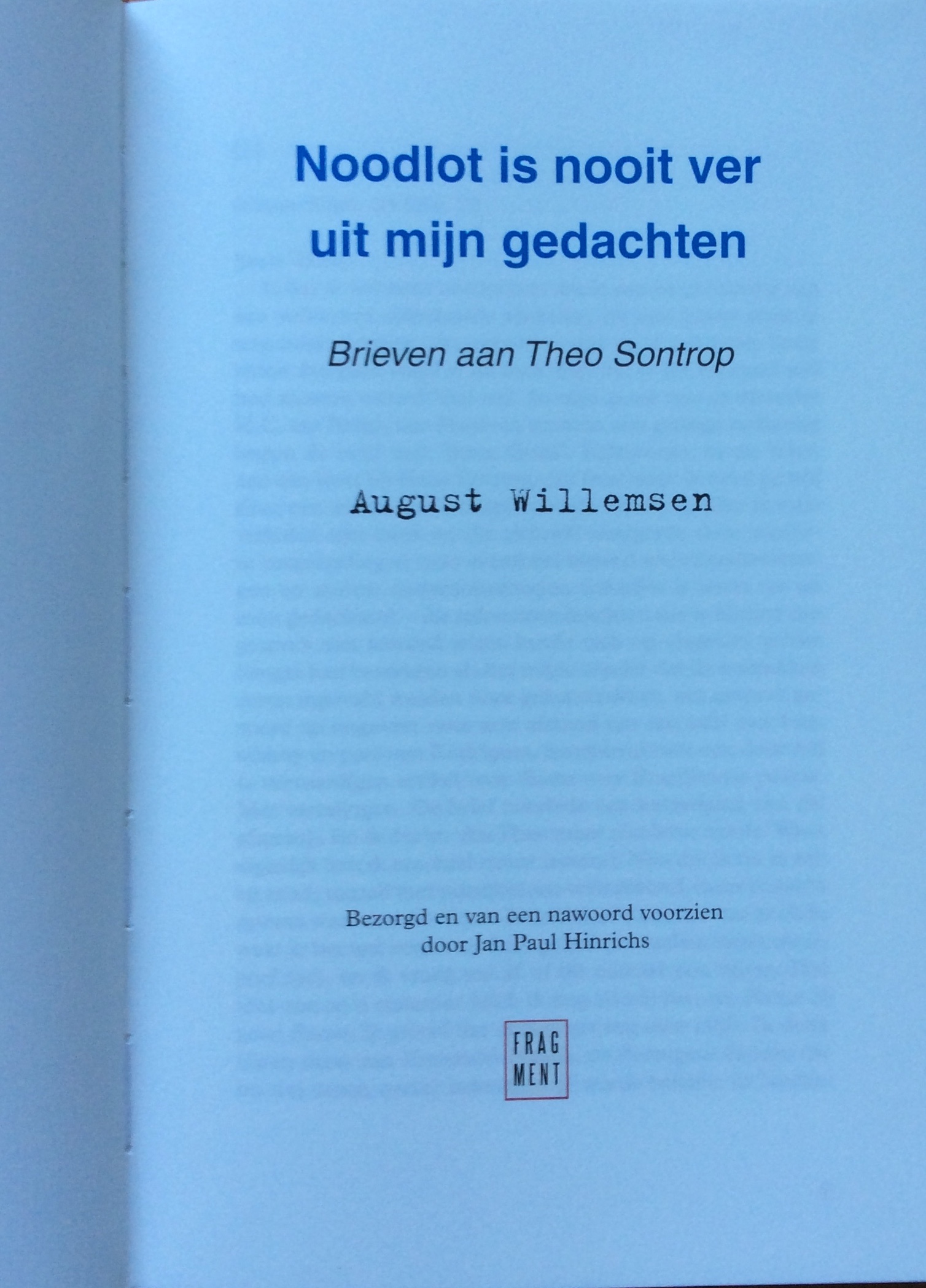 Noodlot is nooit ver uit mijn gedachten, Brieven aan Theo Sontrop (Unknown Binding)