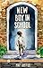 New Boy in School
