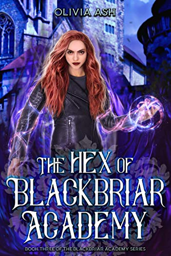 The Hex of Blackbriar Academy (Blackbriar Academy, #3)