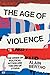 The Age of Violence: The Crisis of Political Action and the End of Utopia