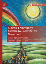 Autistic Community and the Neurodiversity Movement: Stories from the Frontline (Kindle Edition)