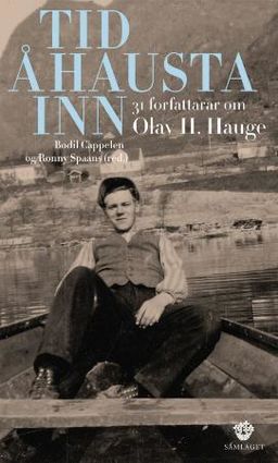 Tid å hausta inn : 31 forfattarar om Olav H. Hauge (Hardcover)