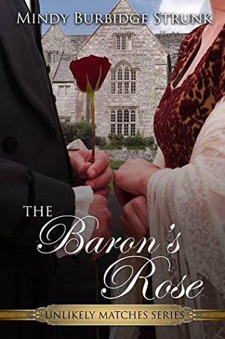 The Baron's Rose (Unlikely Match, #2)