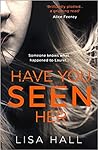Have You Seen Her by Lisa    Hall