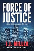 Force of Justice (Brad Madison Legal Thriller, #1)