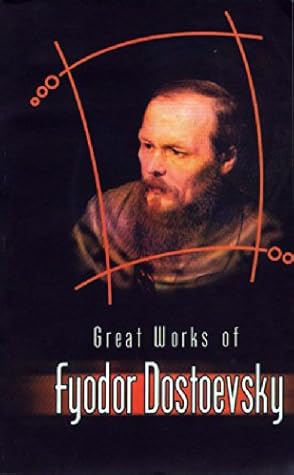 Great Works Of Fyodor Dostoevsky