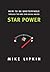 Star Power: How To Be Unsto...